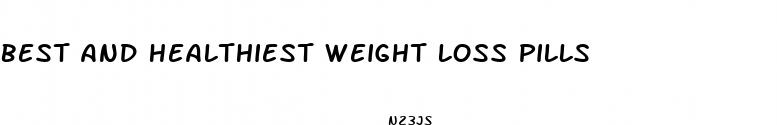 best and healthiest weight loss pills