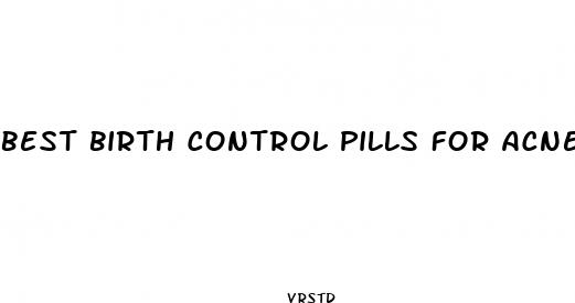 best birth control pills for acne and weight loss