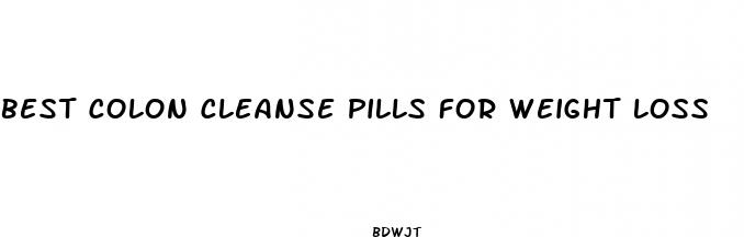 best colon cleanse pills for weight loss