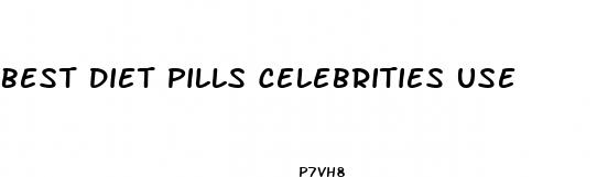 best diet pills celebrities use
