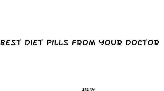 best diet pills from your doctor