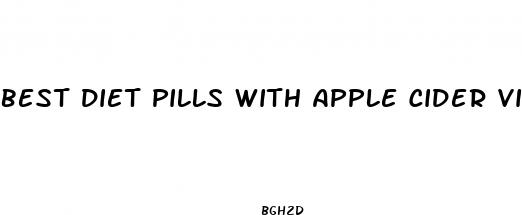 best diet pills with apple cider vinegar
