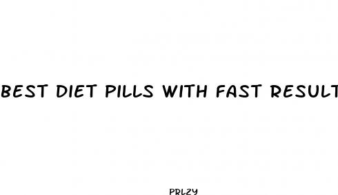 best diet pills with fast results