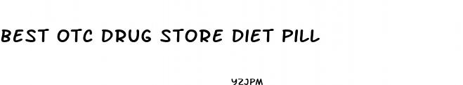 best otc drug store diet pill