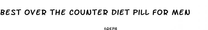 best over the counter diet pill for men