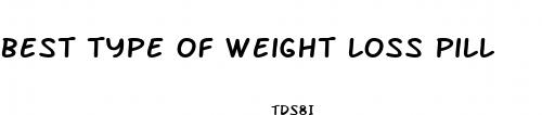 best type of weight loss pill