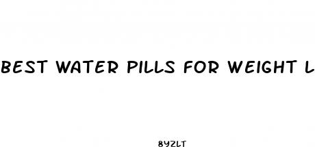 best water pills for weight loss