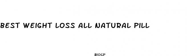 best weight loss all natural pill