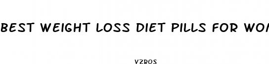 best weight loss diet pills for women