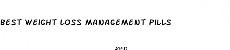 best weight loss management pills