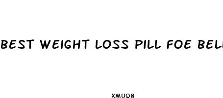 best weight loss pill foe belly fat