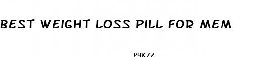 best weight loss pill for mem