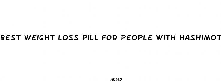best weight loss pill for people with hashimoto
