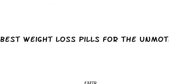 best weight loss pills for the unmotivated