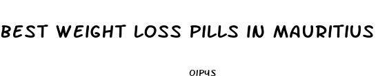 best weight loss pills in mauritius