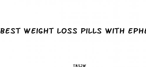 best weight loss pills with ephedra