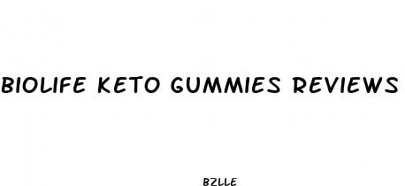 biolife keto gummies reviews