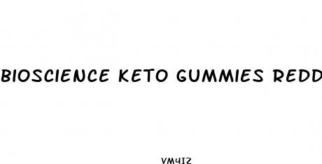 bioscience keto gummies reddit