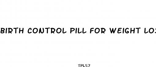 birth control pill for weight loss