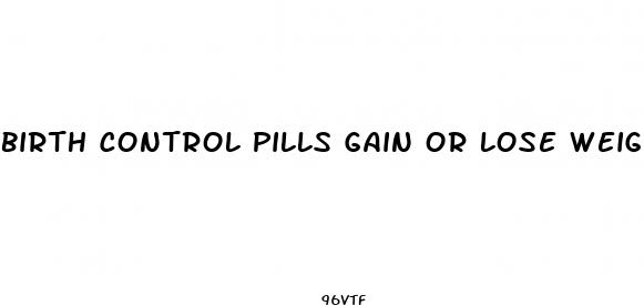 birth control pills gain or lose weight