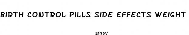 birth control pills side effects weight loss