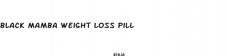 black mamba weight loss pill