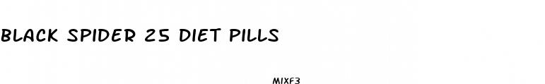 black spider 25 diet pills