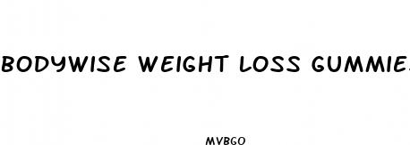 bodywise weight loss gummies side effects