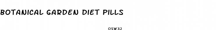 botanical garden diet pills