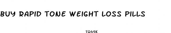 buy rapid tone weight loss pills