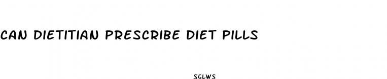 can dietitian prescribe diet pills