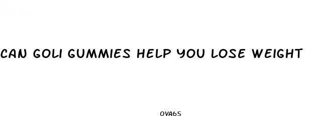 can goli gummies help you lose weight