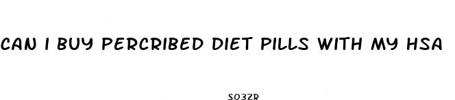 can i buy percribed diet pills with my hsa