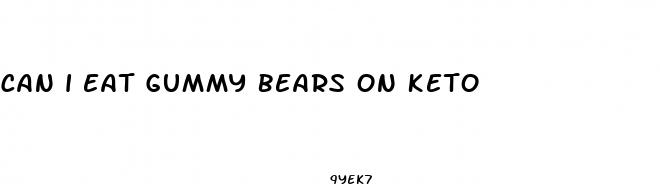 can i eat gummy bears on keto