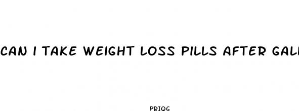 can i take weight loss pills after gallbladder surgery