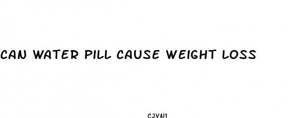 can water pill cause weight loss