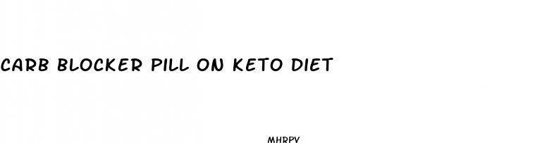 carb blocker pill on keto diet