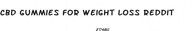 cbd gummies for weight loss reddit