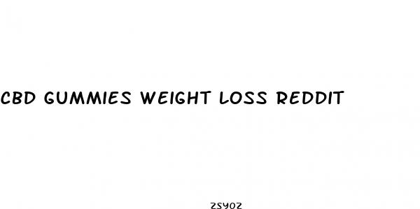 cbd gummies weight loss reddit