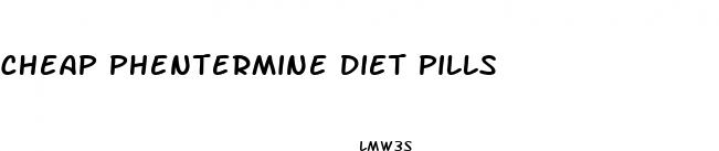 cheap phentermine diet pills