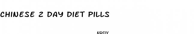 chinese 2 day diet pills