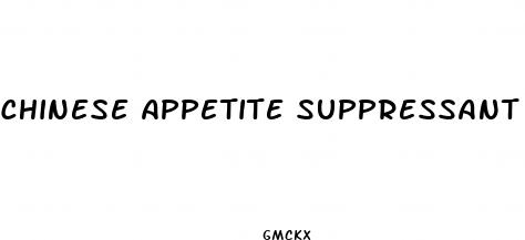 chinese appetite suppressant diet pills