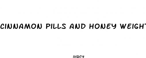 cinnamon pills and honey weight loss