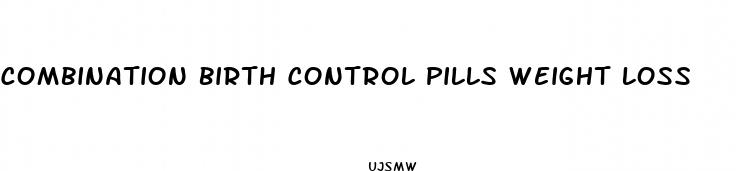 combination birth control pills weight loss