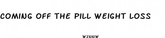 coming off the pill weight loss