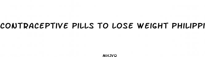contraceptive pills to lose weight philippines