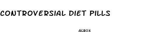 controversial diet pills