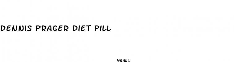 dennis prager diet pill