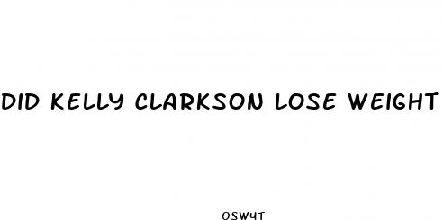 did kelly clarkson lose weight with dr oz