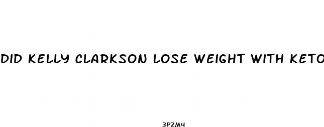 did kelly clarkson lose weight with keto bites